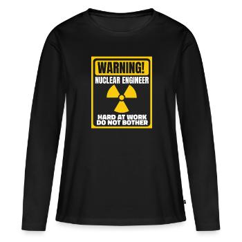 Au travail, ne vous souciez pas de l’énergie Uranium Nucléaire - T-shirt manches longues Premium bio Femme - noir - Devant - Julia (174cm)