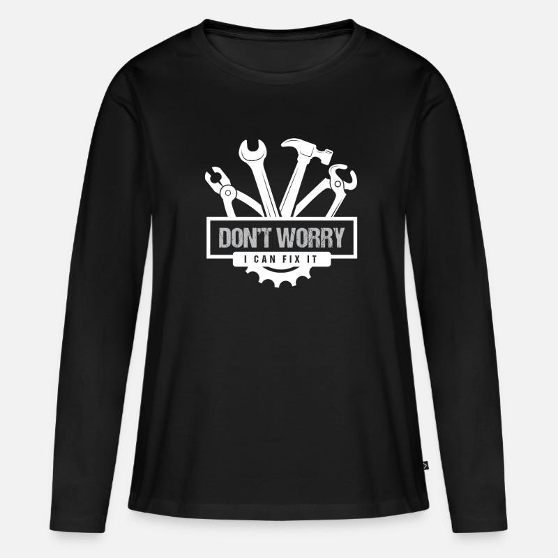 Dont Worry I Can Fix It Handwerker - Frauen Premium Bio Langarmshirt - Schwarz