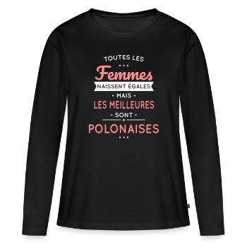 Femmes égales les meilleures sont Polonaises - T-shirt manches longues Premium bio Femme - noir - Devant - Julia (174cm)