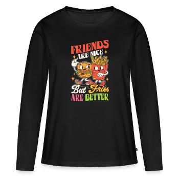 Aber Pommes Sind Besser Gebratene Kartoffeln - Frauen Premium Bio Langarmshirt - Schwarz - Vorne - Julia (174cm)