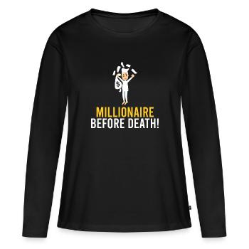 Millionnaire avant la mort ! - T-shirt manches longues Premium bio Femme - noir - Devant - Julia (174cm)