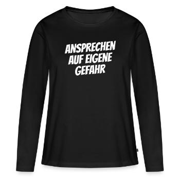 Ansprechen auf eigene Gefahr - Frauen Premium Bio Langarmshirt - Schwarz - Vorne - Julia (174cm)