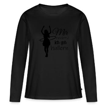 Hula Mir reichts ich geh hullern - Frauen Premium Bio Langarmshirt - Schwarz - Vorne - Julia (174cm)