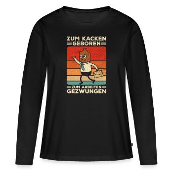 Kacken Witziger Spruch Kacke Scheiße Toiletten - Frauen Premium Bio Langarmshirt - Schwarz - Vorne - Julia (174cm)