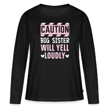 Achtung, Big Sis wird laut schreien: Beste Schwester aller Zeiten - Frauen Premium Bio Langarmshirt - Schwarz - Vorne - Julia (174cm)