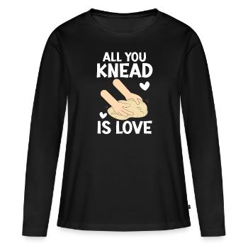 All You Knead Is Love Bread Baking Baker Bake - Women's Premium Organic Long Sleeve Shirt - black - Front - Julia (174cm)