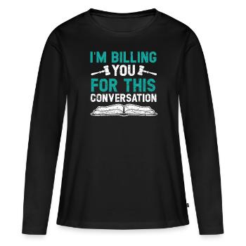 Je vous facture pour cet avocat de conversation - T-shirt manches longues Premium bio Femme - noir - Devant - Julia (174cm)