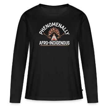 Phénoménalement afro-indigène amérindien - T-shirt manches longues Premium bio Femme - noir - Devant - Julia (174cm)