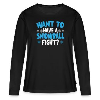 Vous voulez avoir une bataille de boules de neige hiver saison neige - T-shirt manches longues Premium bio Femme - noir - Devant - Julia (174cm)