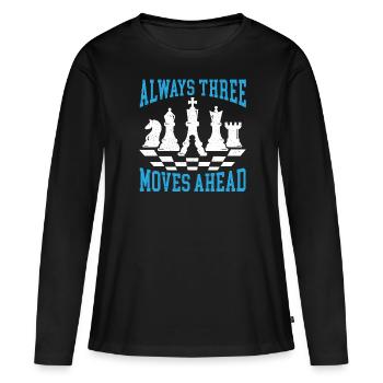 Always Three Moves Away Chess Player Grandmaster - Women's Premium Organic Long Sleeve Shirt - black - Front - Julia (174cm)