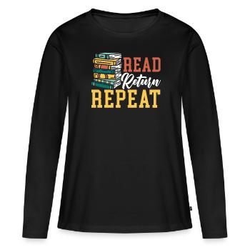 Lesen Sie Return Repeat Bookworm Book Lover Librarian - Frauen Premium Bio Langarmshirt - Schwarz - Vorne - Julia (174cm)