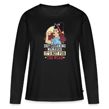 Gestionnaire de nettoyage à sec Ce n’est pas pour les faibles - T-shirt manches longues Premium bio Femme - noir - Devant - Julia (174cm)