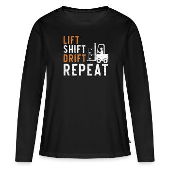 Lift Shift Drift Repeat Gabelstapler Fahrer Lager - Frauen Premium Bio Langarmshirt - Schwarz - Vorne - Julia (174cm)
