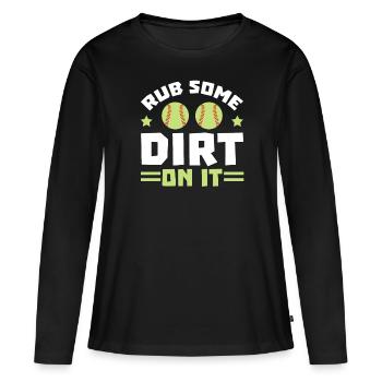 Reiben Sie etwas Dreck darauf Softballspieler Krug - Frauen Premium Bio Langarmshirt - Schwarz - Vorne - Julia (174cm)