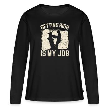 High werden ist mein Job Baumpfleger Holzflüsterer - Frauen Premium Bio Langarmshirt - Schwarz - Vorne - Julia (174cm)