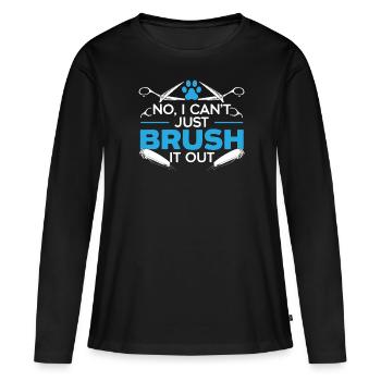 Non, je ne peux pas simplement le brosser toiletteur pour chiens - T-shirt manches longues Premium bio Femme - noir - Devant - Julia (174cm)