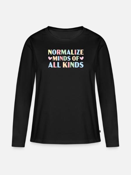 Normalisieren Sie den Geist aller Art psychische Gesundheit - Frauen Premium Bio Langarmshirt - Schwarz