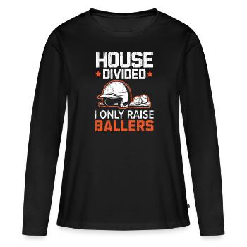 Haus geteilt Ich erziehe nur Ballers Baseball-Liebhaber - Frauen Premium Bio Langarmshirt - Schwarz - Vorne - Julia (174cm)