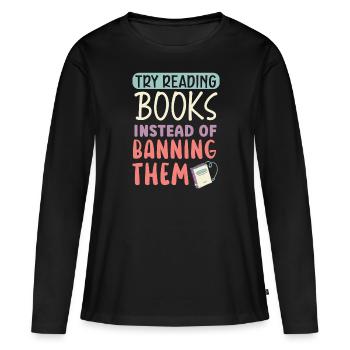 Lire des livres interdits Bookworm Book Lover Bibliophile - T-shirt manches longues Premium bio Femme - noir - Devant - Julia (174cm)