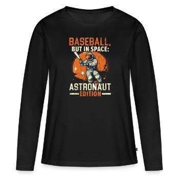 Baseball Astronaut Baseball Player Outerspace - Women's Premium Organic Long Sleeve Shirt - black - Front - Julia (174cm)