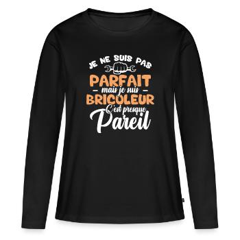 Je ne suis pas parfait mais je suis bricoleur - T-shirt manches longues Premium bio Femme - noir - Devant - Julia (174cm)