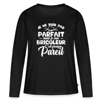 Je ne suis pas parfait mais je suis bricoleur - T-shirt manches longues Premium bio Femme - noir - Devant - Julia (174cm)