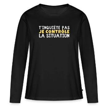 T’inquiète pas je contrôle la situation - T-shirt manches longues Premium bio Femme - noir - Devant - Julia (174cm)