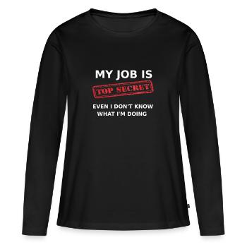 Mon travail est - Top Secret - T-shirt manches longues Premium bio Femme - noir - Devant - Julia (174cm)