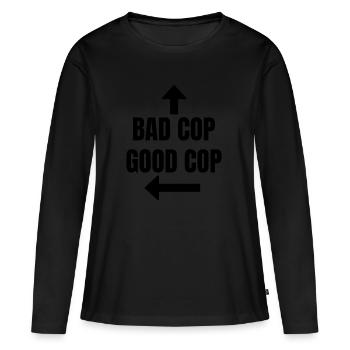 Bad Cop Good Cop Polizei Spaß Police Geschenk - Frauen Premium Bio Langarmshirt - Schwarz - Vorne - Julia (174cm)