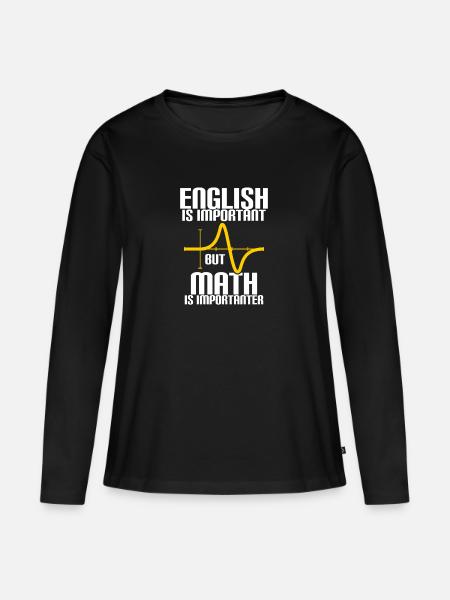 MATHE IST WICHTIGER ALS ENGLISCH - MATHE - RECHNEN - Frauen Premium Bio Langarmshirt - Schwarz