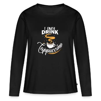 Ich trinke nur Cappuccino - Frauen Premium Bio Langarmshirt - Schwarz - Vorne - Julia (174cm)