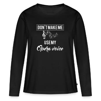 Musik - Oper - Singen - Sänger - Geschenk - Frauen Premium Bio Langarmshirt - Schwarz - Vorne - Julia (174cm)
