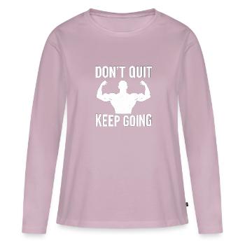 Don't Quit, Keep Going - Women's Premium Organic Long Sleeve Shirt - dusky pink - Front - Julia (174cm)