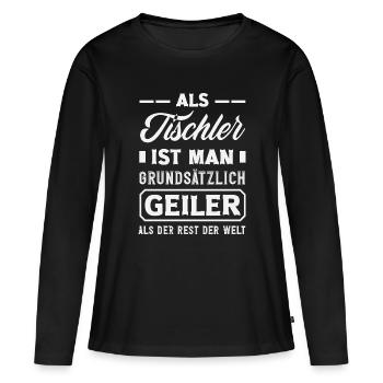 Tischler Grundsätzlich Geiler - Frauen Premium Bio Langarmshirt - Schwarz - Vorne - Julia (174cm)