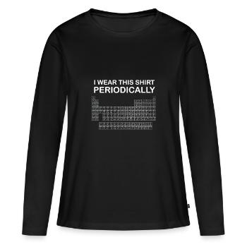 I wear this shirt periodically - Physiker/Chemiker - Frauen Premium Bio Langarmshirt - Schwarz - Vorne - Julia (174cm)