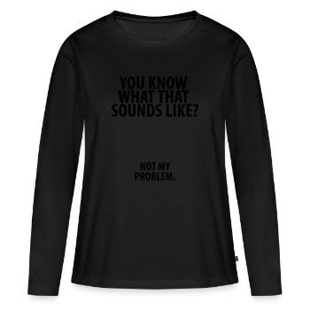 Pas mon problème - T-shirt manches longues Premium bio Femme - noir - Devant - Julia (174cm)