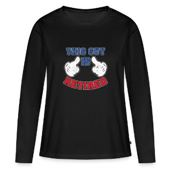 Dieser Typ ist im Ruhestand - Frauen Premium Bio Langarmshirt - Schwarz - Vorne - Julia (174cm)