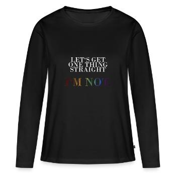 Let s get one thing straight I am not - T-shirt manches longues Premium bio Femme - noir - Devant - Julia (174cm)
