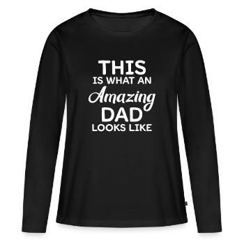 This is what an Amazing dad looks like - Frauen Premium Bio Langarmshirt - Schwarz - Vorne - Julia (174cm)