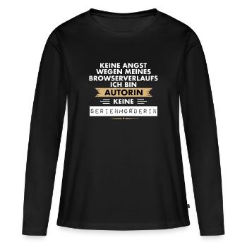 Autorin kein Mörder lustig Browser Geschenk - Frauen Premium Bio Langarmshirt - Schwarz - Vorne - Julia (174cm)
