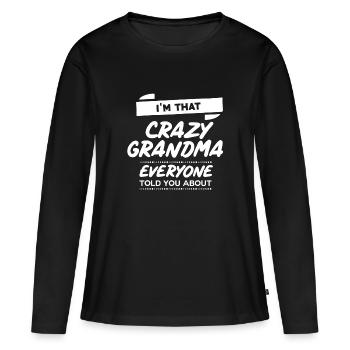 I’m that crazy grandma - Frauen Premium Bio Langarmshirt - Schwarz - Vorne - Julia (174cm)