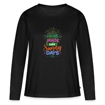 J'ai été fait pour les jours ensoleillés - T-shirt manches longues Premium bio Femme - noir - Devant - Julia (174cm)