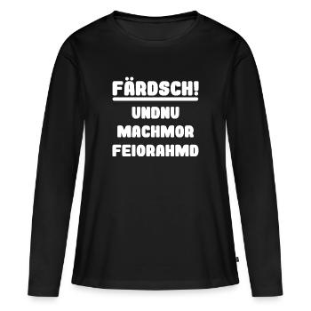 Dialecte saxon drôle travail Feierabend Farsch - T-shirt manches longues Premium bio Femme - noir - Devant - Julia (174cm)
