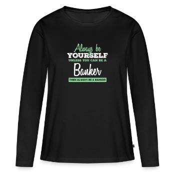 Banque Banker Banker Banker Bank Idée cadeau - T-shirt manches longues Premium bio Femme - noir - Devant - Julia (174cm)
