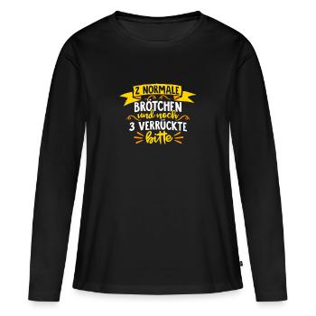 ZWEI NORMALE BRÖTCHEN UND DREI VERÜCKTE BITTE - Frauen Premium Bio Langarmshirt - Schwarz - Vorne - Julia (174cm)