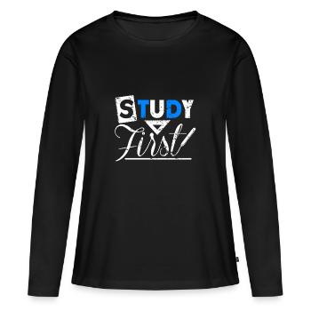Study First Spruch Geschenk Student Uni - Frauen Premium Bio Langarmshirt - Schwarz - Vorne - Julia (174cm)