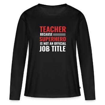 Lehrer - Frauen Premium Bio Langarmshirt - Schwarz - Vorne - Julia (174cm)