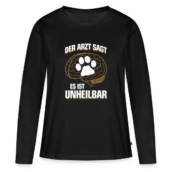 Hunde Es ist unheilbar Geschenk - Frauen Premium Bio Langarmshirt - Schwarz - Vorne - Julia (174cm)