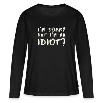 Excusez-moi, mais je suis un idiot? - T-shirt manches longues Premium bio Femme - noir - Devant - Julia (174cm)