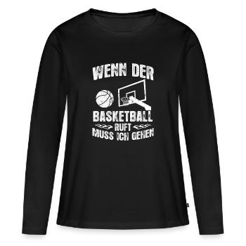 Basketball-Fan Der Basketball ruft Geschenk - Frauen Premium Bio Langarmshirt - Schwarz - Vorne - Julia (174cm)